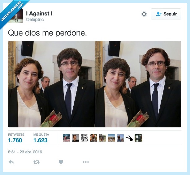dios,perdone,perdonar,Ada Colau,Carles Puigdemont,pelo,peinado,cambiar