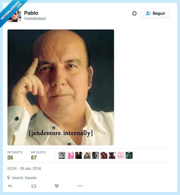jandemors,internally,Chiquito de la Calzada,pensar,no puedorl