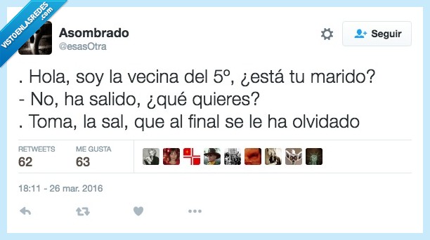 vecina,quinto,marido,cuernos,sal,dejar,olvidado,olvidar