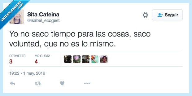 saco,sacar,tiempo,cosas,voluntad,mismo,ganas,esfuerzo