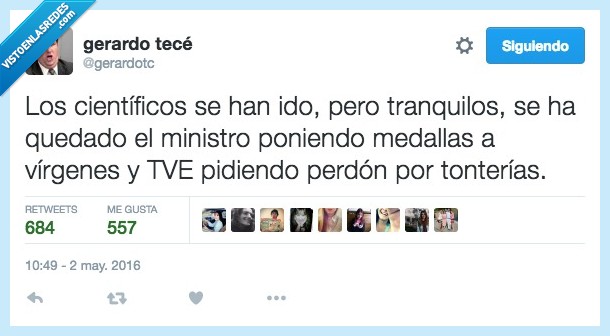 cientifico,tranquilo,ministro,medalla,TVE,pedir,perdon,tontería