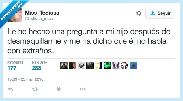 pregunta,hijo,despues,desmaquillar,extraños,hablar