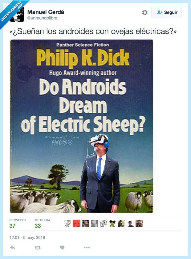 sueñan,androides,ovejas,electricas,Philip K Dick,Mariano Rajoy,Blade Runner