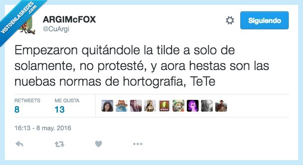 empezaron,quitando,tilde,solo,solamente,protesté,ortografía,RAE