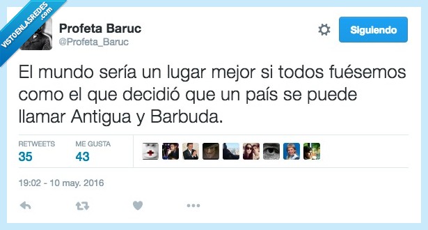 mundo,mejor,todos,decidio,nombre,poner,pais,Antigua y Barbuda