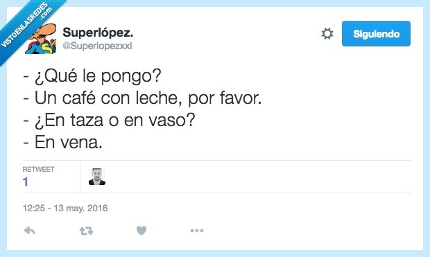 pongo,poner,cafe,leche,vena,lunes