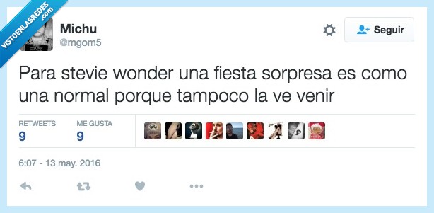 stevie wonder,fiesta,sorpresa,normal,ver,venir,ciego