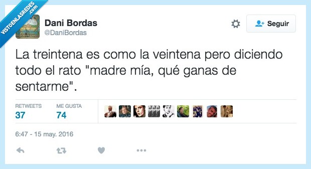 veintena,treintena,mismo,igual,rato,ganas,sentarme