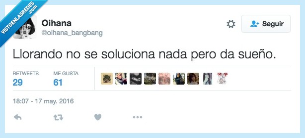 llorar,soluciona,nada,solucionar,dar,sueño