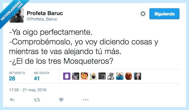 oigo,oir,perfectamente,comprobar,alejando,alejandro dumas,sordo,mosqueteros