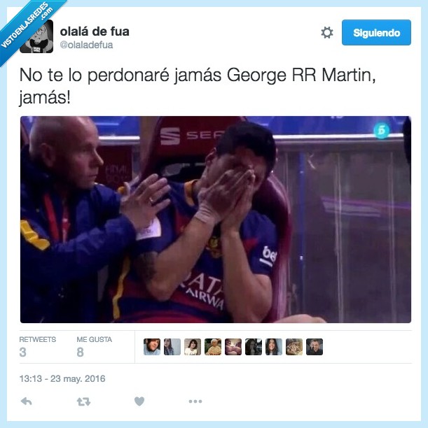 Juego de Tronos,Game of thrones,perdonar,George RR Martín,llorar