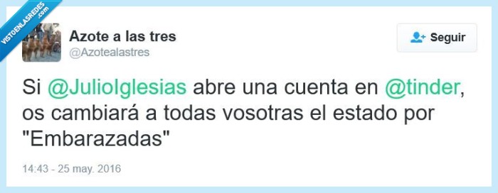 tinder,julio iglesias,bebé,embarazada,ligar