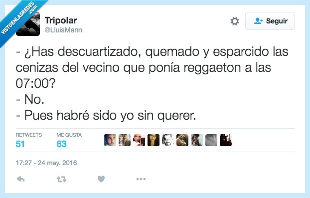 descuartizado,descuartizar,matar,asesinar,quemar,ceniza,vecino,reggaeton,yo,querer