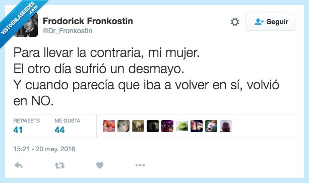 llevar,contraria,mujer,desmayo,volver,si,no