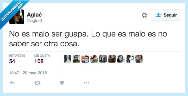 malo,guapa,saber,cosa,tonta,lista