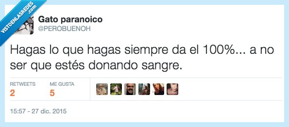 100,rendimiento,sangre,donar,siempre,perobuenoh