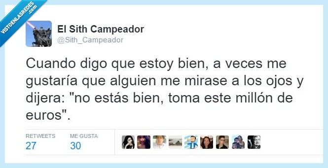 estar bien,mal,dinero,dar,ojos,millon,euros