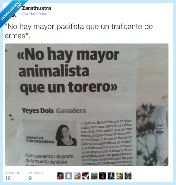 Torero,Animalista,Pacifista,Traficante de armas,Contradicción,Hipocresía