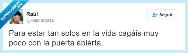soledad,amor,baño,felicidad,cagar,puerta,abierta