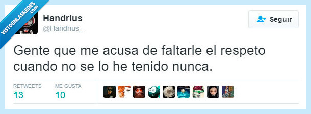 perdido,perder,respeto,tener,nunca