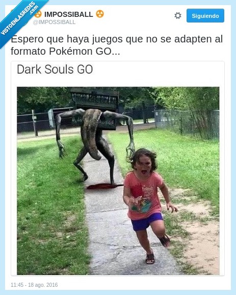 pokemon go,darks souls