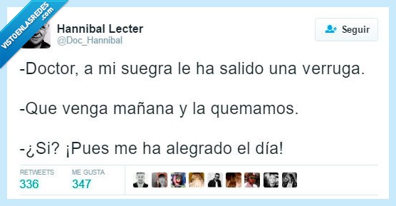 doctor,suegra,verruga,quemar,alegría