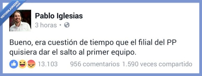 PAblo iglesias,pp,partido popular,filial,saltar,primer,equipo