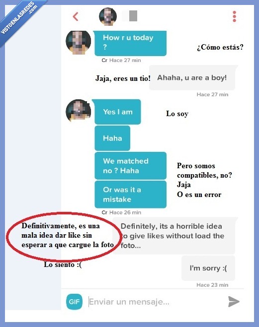 tinder,esperar,cargar,foto,es un tio,inglés cutre,al menos se disculpa,todas las tías merecen una oportunidad pensará mi colega