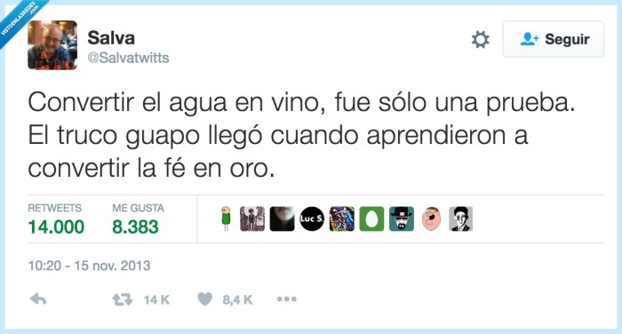 feo,oro,religión,agua,vino