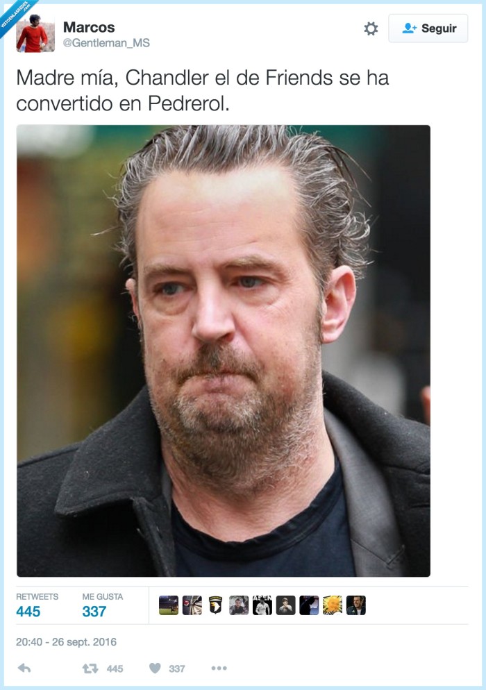 pedrerol,mathew perry,chandler,viejo