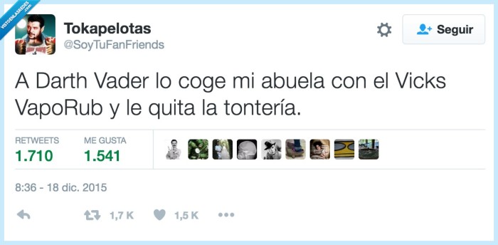 darth vader,vicks vaporub,abuela