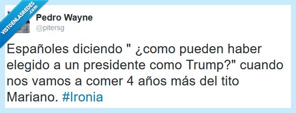 ironico,Trump,rajoy,elecciones