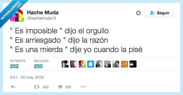 imposible,orgullo,arriesgado,razón,pisar