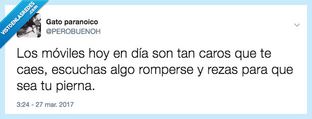 pierna,movil,romperse,crack,dinero,caro,rezar