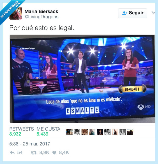 ahora caigo,es malte,tontería