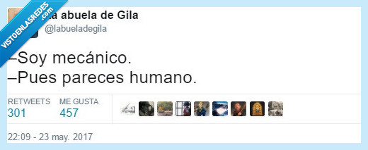 mecánico,humano,chistaco malo