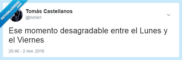 lunes,viernes,desagradable,t.tronco