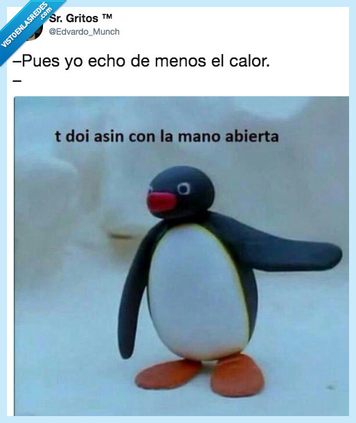pingu,calor,mano