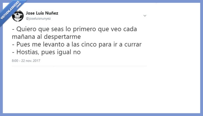 amor madrugar mañana currar