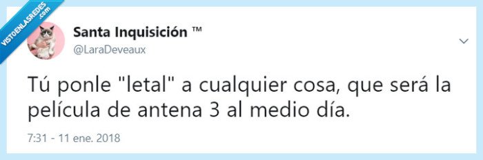 letal,antena 3,película,medio día,twitter,comedia,santainquisicion,laradeveaux