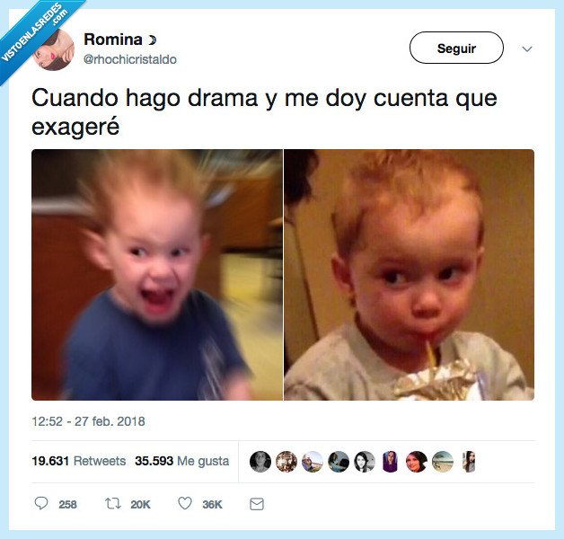 hacer drama,cuenta,exagerar