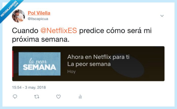Netflix,pero,semana,twitter,yo,que mal,peor semana,mala semana,toda mi vida,es asi