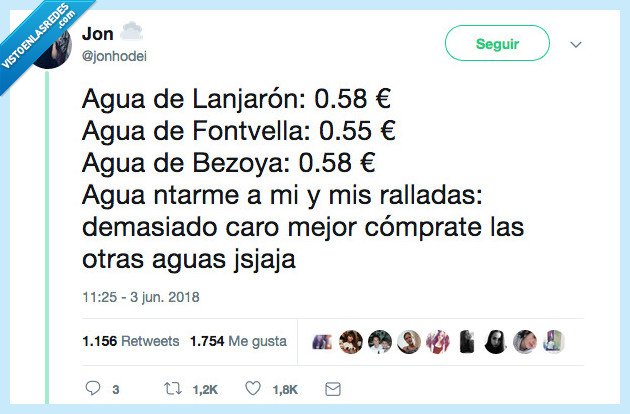 agua,aguantarme,es caro y raro