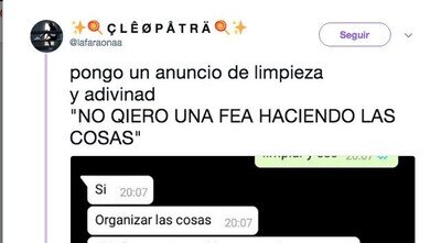 490132 - Pone un anuncio ofreciendo sus servicios para realizar tareas del hogar y se encuentra con un pieza de mucho cuidado, por @lafaraonaa