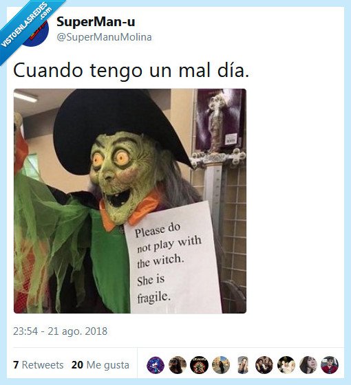 bruja,mal día,frágil