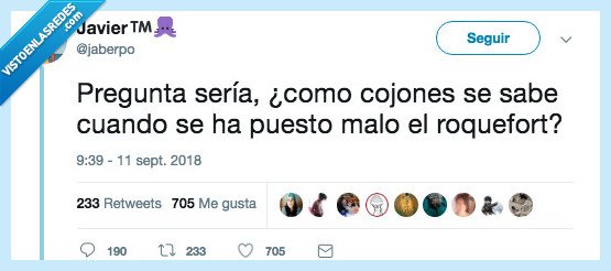 roquefort,ponerse malo,cuando