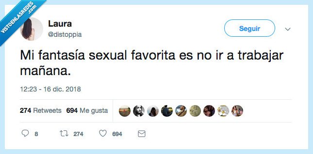 tuya,cada día mas gente,fantasía,no currar