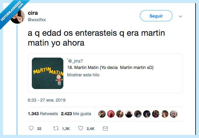 matin martin,no se quien es mira