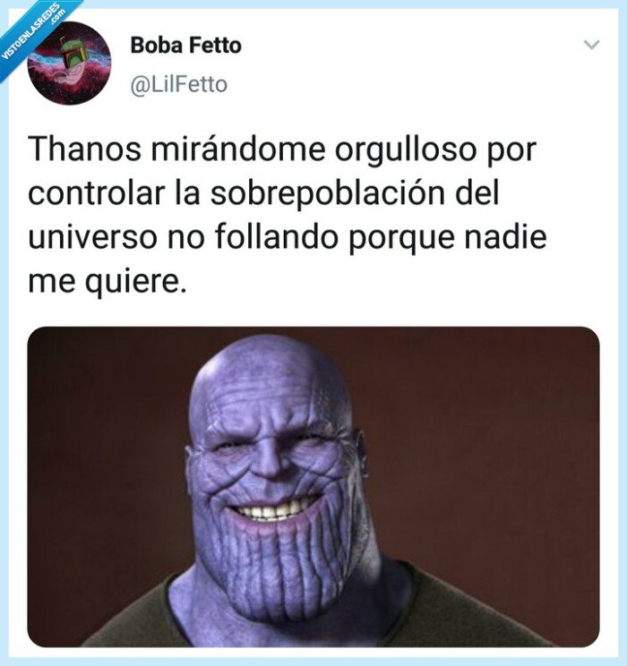 Thanos,vengadores,infinity war,endgame,sobrepoblacion,querer
