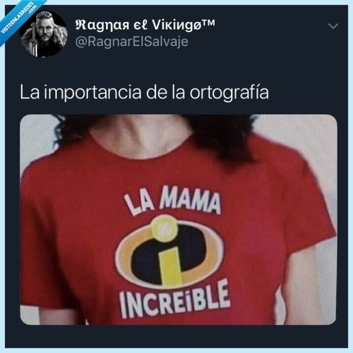 @RagnarElSalvaje,ortpfrafia,importancia